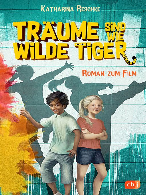 Titeldetails für Träume sind wie wilde Tiger nach Katharina Reschke - Verfügbar